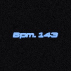 BPM. 143 (Feat. RAWHYUN)