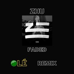 Zhu - Faded (OLÉ Remix)