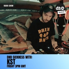 DnB Sickness with KST #005