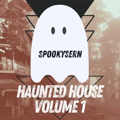 Haunted House, Volume 1 - SpookySern