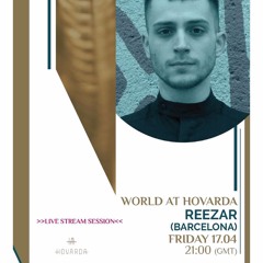 World at Hovarda : Reezar - Quarantine live Streaming 17.04