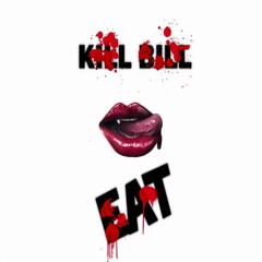 Kill Bill: The Rapper - EAT