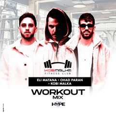 Eli matana & Ohad paran X Kobi Malka - Workout Mix