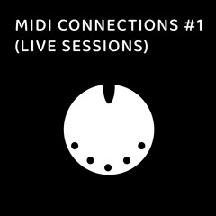 MIDI Connections #1 (live sessions)