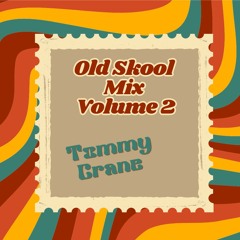 Old Skool Mix Vol 2 (Tommy Crane Mix)