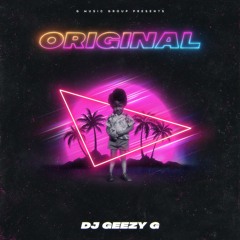 DJ Geezy G - Original [The Album]
