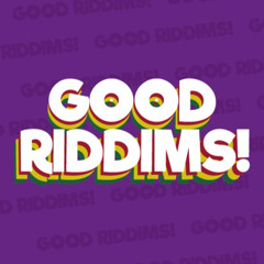 GOOD RIDDIMS! #11 - DJ Sassy