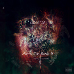 Koosecog - Where The Bands At