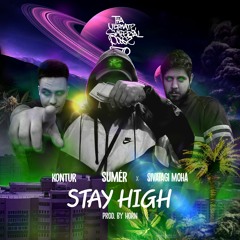 Sumér x Sivatagi Moha x Kontur - Stay High (prod. by HoRN)