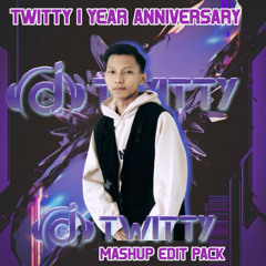 TWITTY 1 YEAR ANNIVERSARY MASHUP EDIT PACK Preview (Buy = Free download)