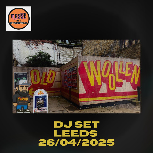 MassC- DJ Set- Leeds 26-04-2025
