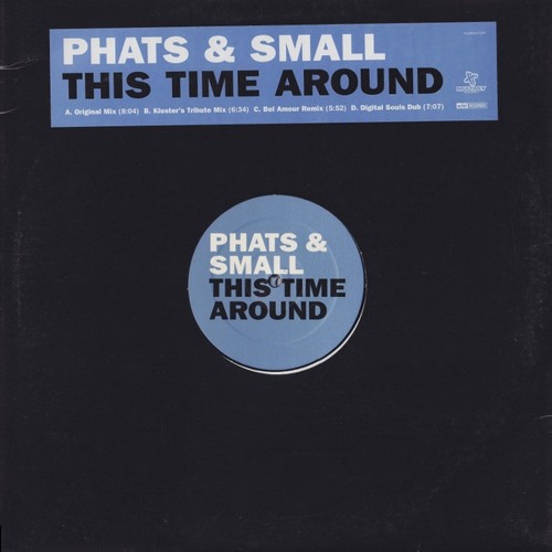 Phats & Small - This Time Around (Kluster's Tribute Mix) [Deep Space Edit]