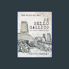 {READ} 💖 De Bello Gallico and other Commentaries (The World At War)     Kindle Edition Pdf