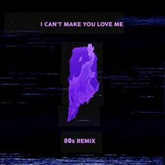 The Chainsmokers - I Can't Make You Love Me 【80𝙨 𝙍𝙚𝙢𝙞𝙭】