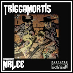 TriggaMortis