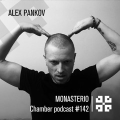Monasterio Chamber Podcast #142 ALEX PANKOV