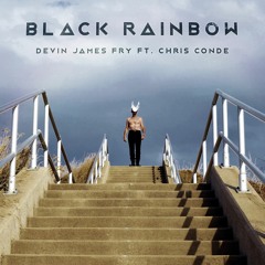 BLACK RAINBOW (ft. Chris Conde)