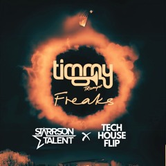 Freaks - Timmy Trumpet x Starrson Talent (Tech House Flip) Filtered [FREE DOWNLOAD]
