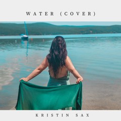 WATER (Sax Cover)
