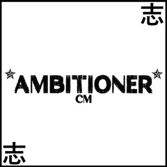 "Ambitioner"