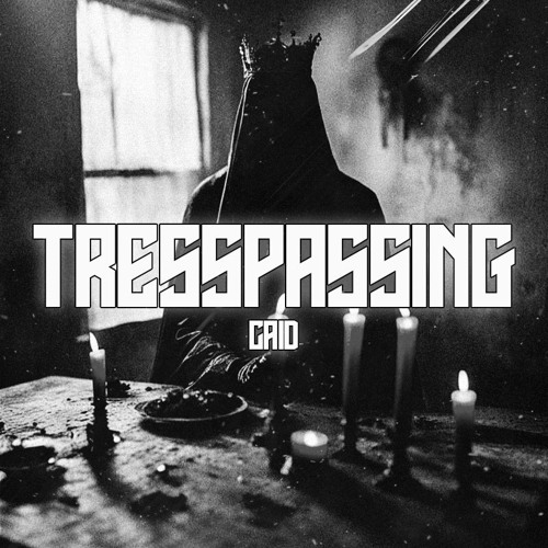 CAID - TRESSPASSING (FREE DOWNLOAD)