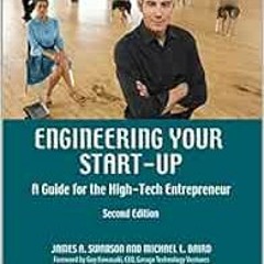 [View] PDF 📪 Engineering Your Start-Up: A Guide for the High-Tech Entrepreneur, 2nd