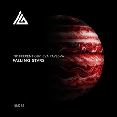Indifferent Guy, Eva Pavlova - Falling Stars (Extended Mix) [Indifferent Music]