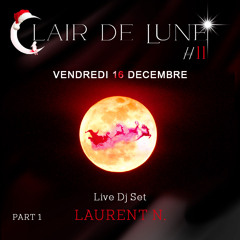 Laurent N. Live Dj Set Part 1 @ Clair de Lune #11