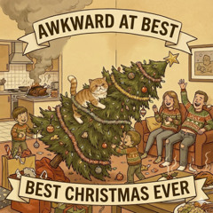 Awkward At Best - Best Christmas Ever