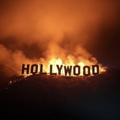 Hollywood’s Burning