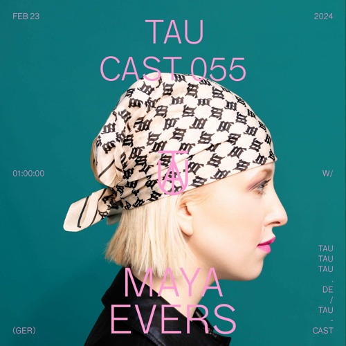 TAU Cast 055 - Maya Evers