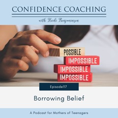 Ep. 117 Borrowing Belief