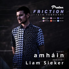 Friction // Proton Radio // Guest Mix: amháin [Feb 2022]