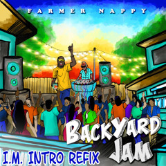Farmer Nappy - Backyard Jam (I.M. Intro Refix)