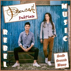 Broussaï - 2024 - Rebel Music - DubPlate SoS Sound Bwoy