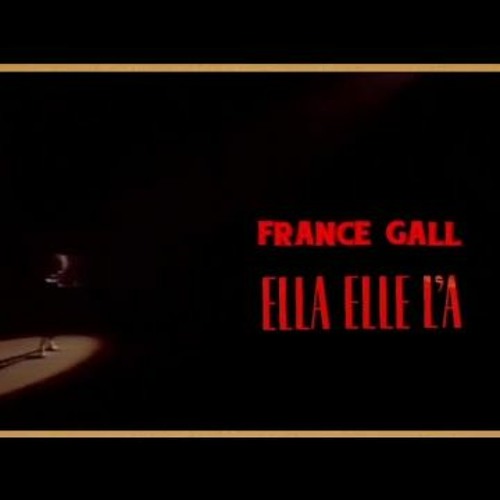 France Gall - Ella, Elle L'a 2024 (Mont Rouge Remix)