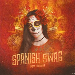 totpoc x SAMARINA - spanish swag