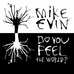 Do You Feel The World?