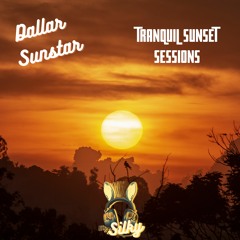 Dallar Sunstar - Tranquil Sunset Sessions (Mr Silky's LoFi Beats)