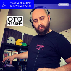 Time4Trance 461 - Part 1 (Guestmix by Oto Meskhy) [Uplifting Trance & Psy Trance]