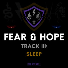 Sleep (Fear & Hope)