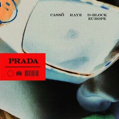 cassö x RAYE x D-Block Europe – Prada (sped up)