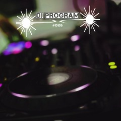 DJ Program Episode #026 [03.09.2023]