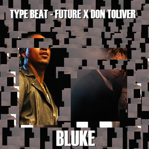 (Free) Type Beat - Don Toliver X Future