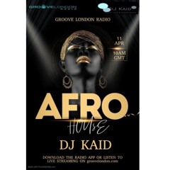 DJ Kaid Sound Reborn Afro House Show Apr 11 2024