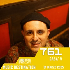 Music Destination, Sasà V - 31 marzo 2025