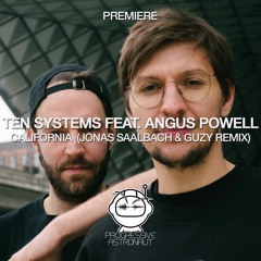 PREMIERE: Ten Systems - California Feat. Angus Powell (Jonas Saalbach & Guzy Remix) [Radikon]