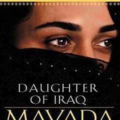 Access [KINDLE PDF EBOOK EPUB] Mayada, Daughter of Iraq: One Woman's Survival Under Saddam Hussein b