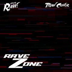 RaveZone Sessions - RAW!: Tisan Cover (Runner-Up)