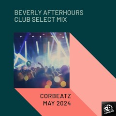 Beverly Afterhours Club Select Mix